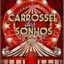 Carrossel dos Sonhos...